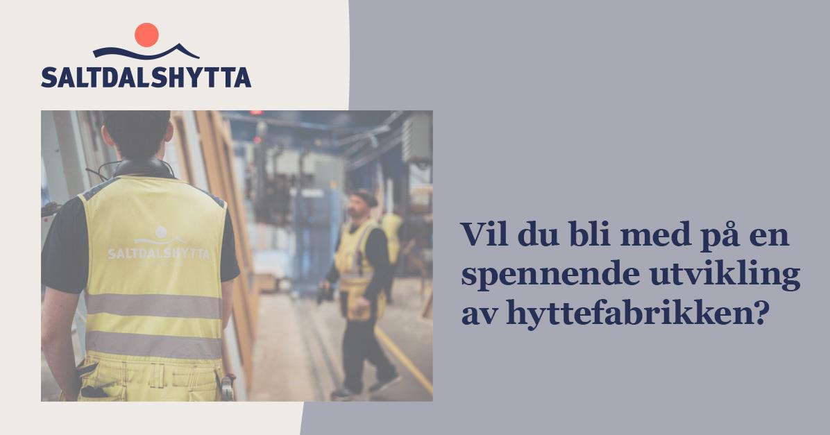 Saltdalshytta Søker Fabrikksjef (238558) | Saltdalshytta